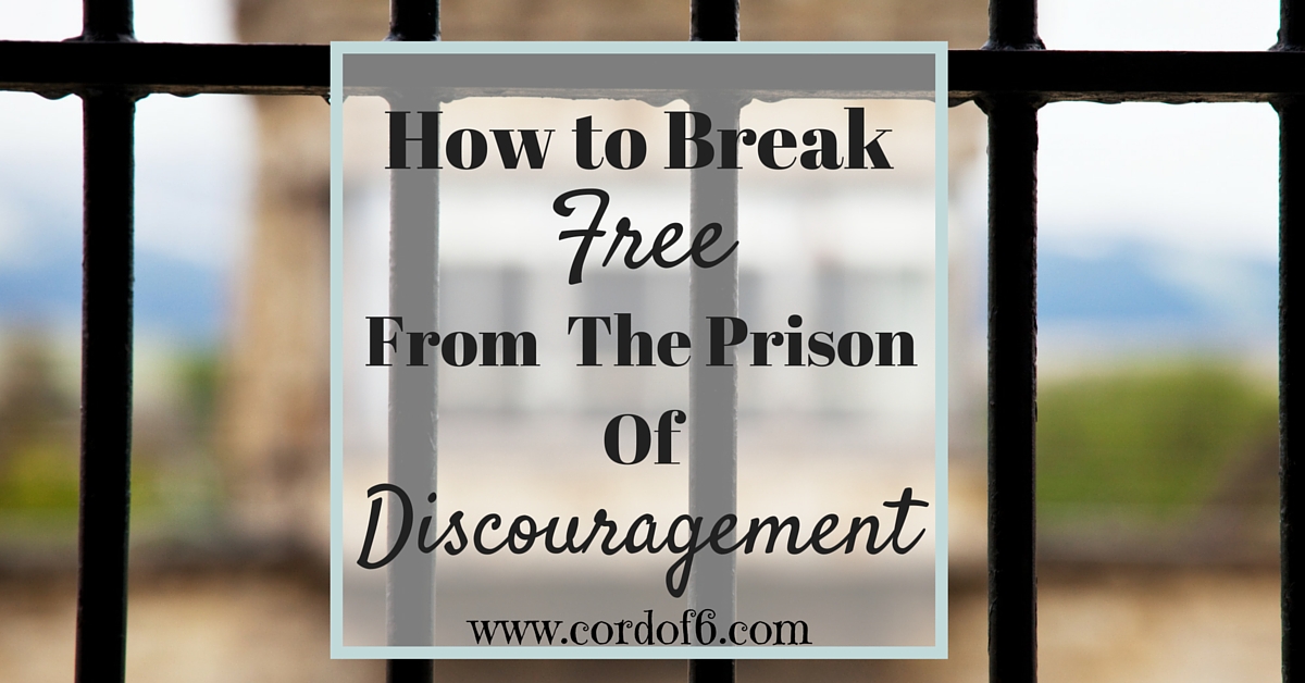Break Free from the Prison of Discouragement
