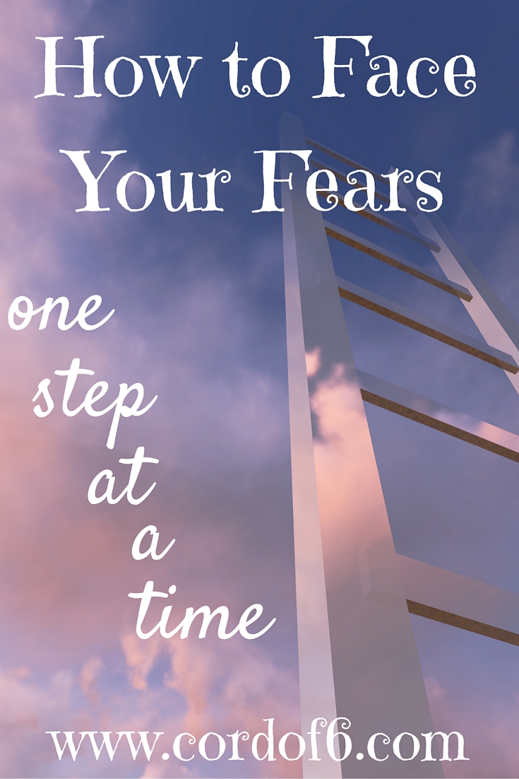 How to Face your Fears One Step at a Time