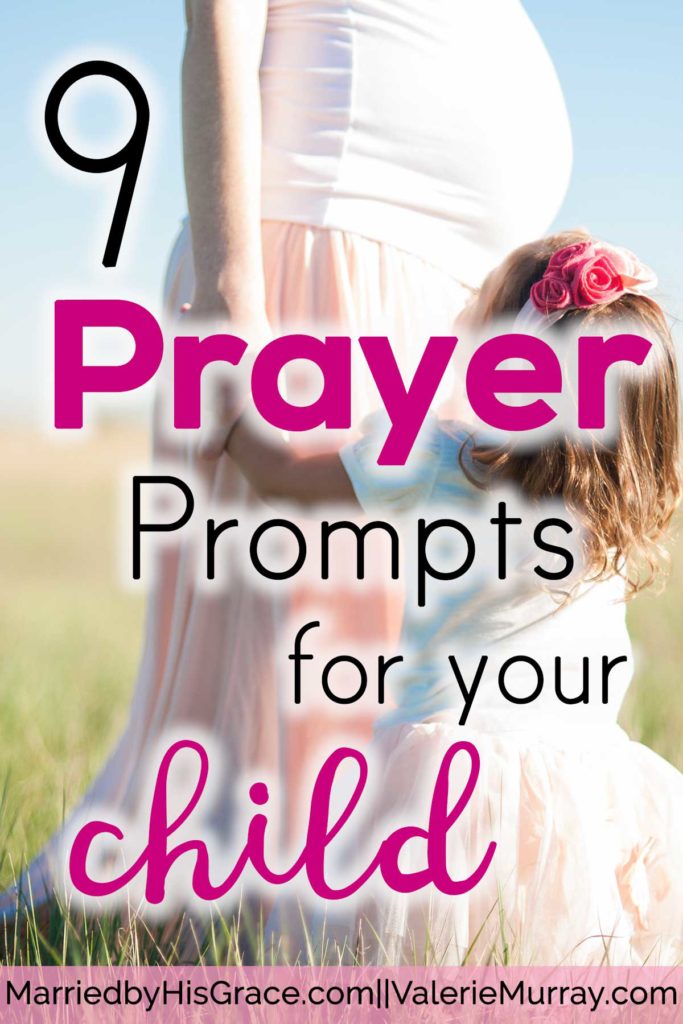 It's never too early or late to start praying for your child. This post offers 9 powerful prayer prompts to help guide your prayers for your children.